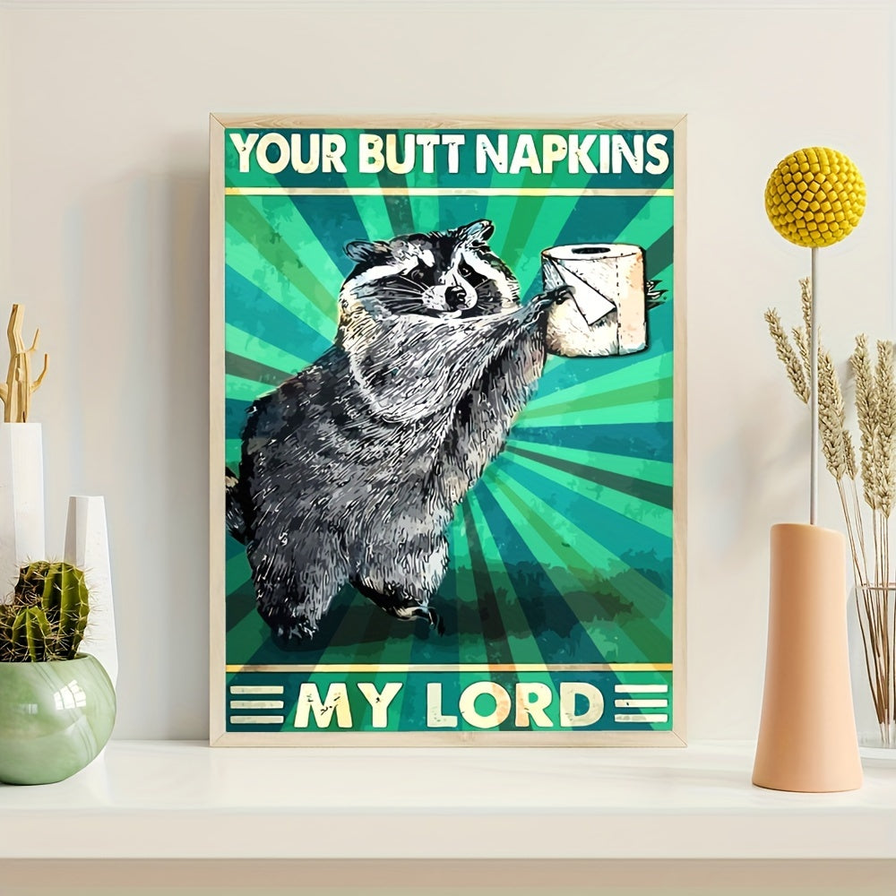 Your Butt Napkins My Lord Humorous Quote Poster