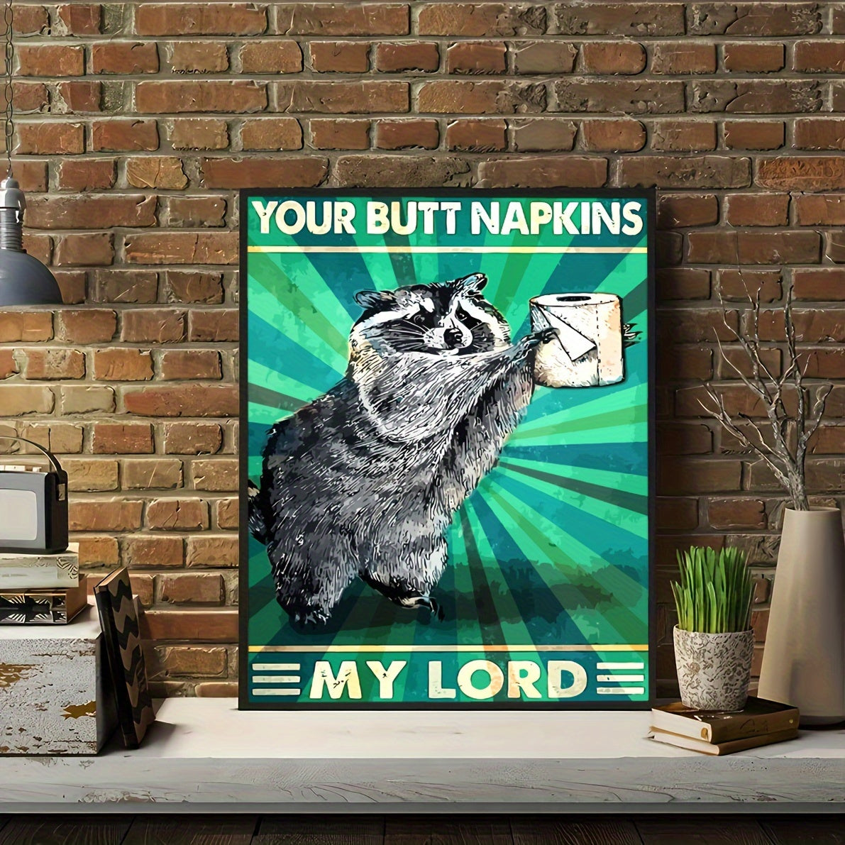 Your Butt Napkins My Lord Humorous Quote Poster